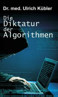 Die Diktatur der Algorithmen