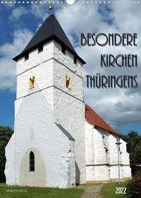 Besondere Kirchen Thüringens (Wandkalender 2022 DIN A3 hoch)