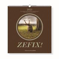 Zefix! Wandkalender 2023