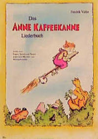 Das Anne-Kaffeekanne-Liederbuch