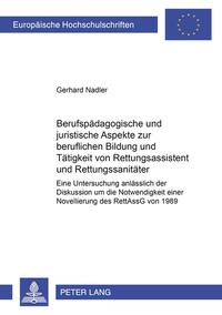 Berufspädagogische und juristische Aspekte zur beruflichen Bildung und Tätigkeit von Rettungsassistent und Rettungssanitäter