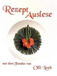 Rezept Auslese aus dem Fundus von Olli Leeb