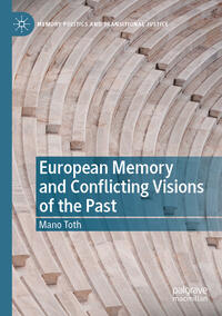 European Memory and Conflicting Visions of the Past