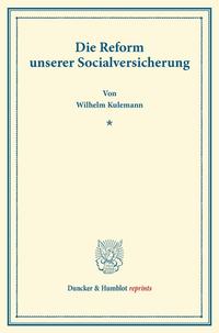 Die Reform unserer Socialversicherung.