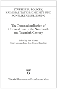 The Transnationalisation of Criminal Law in the Nineteenth and Twentieth Century