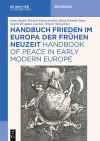 Handbuch Frieden im Europa der Frühen Neuzeit / Handbook of Peace in Early Modern Europe