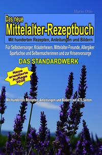 Das neue Mittelalter-Rezeptbuch mit hunderten Rezepten, Anleitungen und Bildern