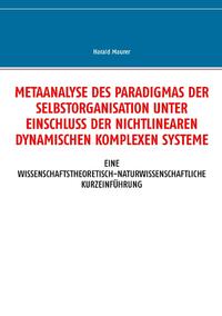 Metaanalyse des Paradigmas der Selbstorganisation unter Einschluss der nichtlinearen dynamischen komplexen Systeme