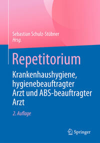 Repetitorium Krankenhaushygiene, hygienebeauftragter Arzt und ABS-beauftragter Arzt