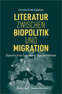 Literatur zwischen Biopolitik und Migration