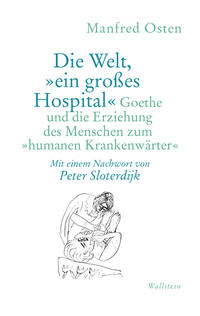 Die Welt, »ein großes Hospital«