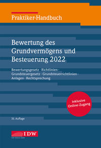 Praktiker-Handbuch Bewertung des Grundvermögens und Besteuerung 2022