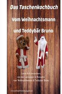 Das Taschenkochbuch vom Weihnachtsmann und Teddybär Bruno