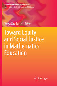 Toward Equity and Social Justice in Mathematics Education