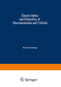 Electro-Optics and Dielectrics of Macromolecules and Colloids