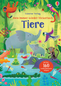 Mein Immer-wieder-Stickerbuch: Tiere