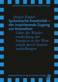 Systemische Kreativität – der inspirierende Zugang zur Innovation