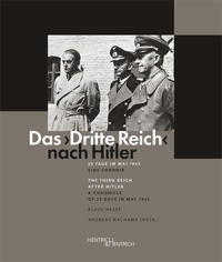 Das „Dritte Reich“ nach Hitler / The Third Reich after Hitler