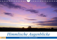 Himmlische Augenblicke (Wandkalender 2023 DIN A4 quer)