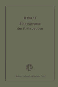 Die Sinnesorgane der Arthropoden ihr Bau und ihre Funktion