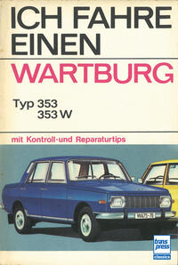 Ich fahre einen Wartburg