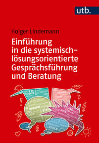 Einführung in die systemisch-lösungsorientierte Gesprächsführung und Beratung