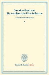 Das Moselland und die westdeutsche Eisenindustrie.