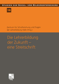 Die Lehrerbildung der Zukunft — eine Streitschrift