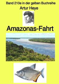 gelbe Buchreihe / Amazonas-Fahrt – Band 210e in der gelben Buchreihe – bei Jürgen Ruszkowski