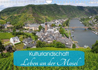 Kulturlandschaft - Leben an der Mosel (Wandkalender 2023 DIN A4 quer)