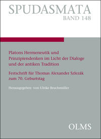 Platons Hermeneutik und Prinzipiendenken im Licht der Dialoge und der antiken Tradition