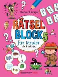 Rätselblock 5 für Kinder ab 8 Jahren (5 Exemplare à 3,99)