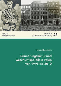 Erinnerungskultur und Geschichtspolitik in Polen von 1998 bis 2010