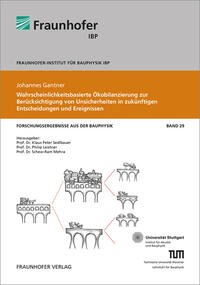 Wahrscheinlichkeitsbasierte Ökobilanzierung zur Berücksichtigung von Unsicherheiten in zukünftigen Entscheidungen und Ereignissen.