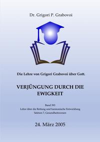 Die Lehre von Grigori Grabovoi u¨ber Gott. Verju¨ngung durch die Ewigkeit.