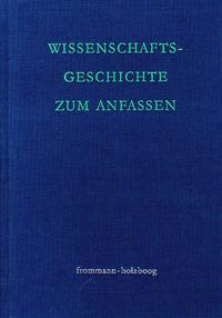 Wissenschaftsgeschichte zum Anfassen