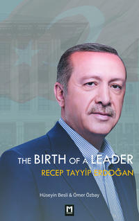 The Birth of a Leader - Recep Tayyip Erdogan