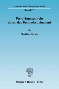 Terrorismusabwehr durch das Bundeskriminalamt.