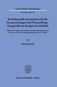 Rechtsbegriffe im positiven Recht: Voraussetzungen und Überprüfung – Dargestellt am Beispiel der Beihilfe