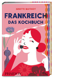 Frankreich – Das Kochbuch