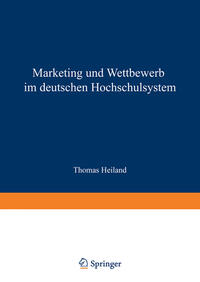 Marketing und Wettbewerb im deutschen Hochschulsystem