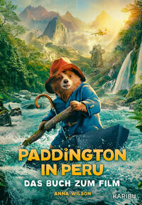 Paddington in Peru – Das Buch zum Film