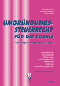 UMGRÜNDUNGSSTEUERRECHT für die Praxis