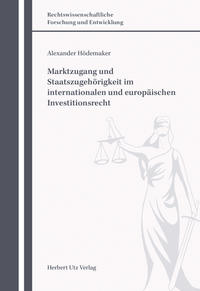 Marktzugang und Staatszugehörigkeit im internationalen und europäischen Investitionsrecht