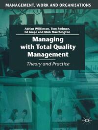 Managing with Total Quality Management