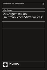 Das Argument des „mutmaßlichen Stifterwillens“