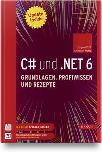 C# und .NET 6 – Grundlagen, Profiwissen und Rezepte