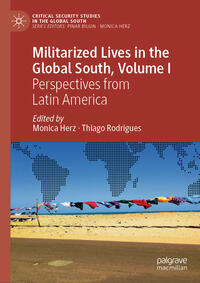 Militarized Lives in the Global South, Volume I