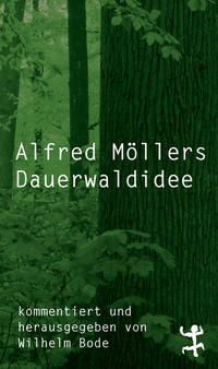 Alfred Möllers Dauerwaldidee