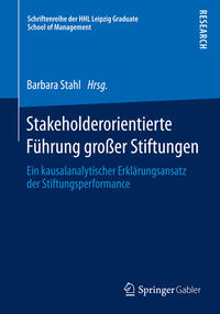 Stakeholderorientierte Führung großer Stiftungen